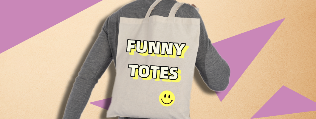 Funny Canvas Tote Bags to Match Your Personal Style